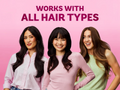 Three women with different hair types standing together against a pink background with text 'Works with all hair types'.