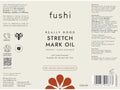 Fushi Really Good Stretch Mark Oil 100 ml back label showing directions ingredients and barcode