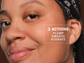 Close-up of a woman's face with text overlay '3 Actions Plump Smooth Hydrate'.